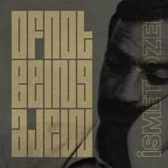 Of Not Being A Jew - İsmet Özel