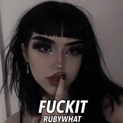 Fuckit (PROD. Xani Beats) *SOON ON ALL PLATS!!!*