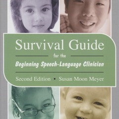 PDF/READ❤  Survival Guide for the Beginning Speech-Language Clinician