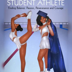 FREE KINDLE 📄 How to Become a Successful Student Athlete: Finding Balance: Passion,