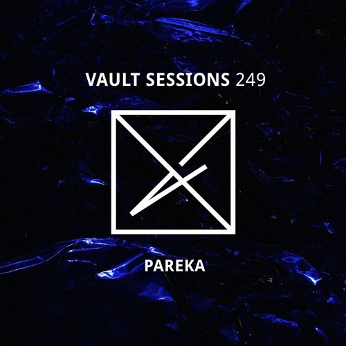 Vault Sessions #249 - PAREKA