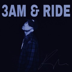 3AM & Ride