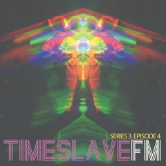 TimeSlave FM [Season 3, Episode 4] - NEW. BLOOD. II.