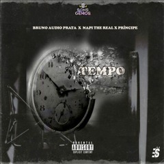 Bruno Audio Prata feat Napi The Reall & Princípe - T3MPO (Sons de Génios).mp3