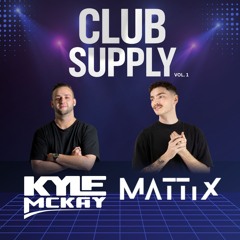 Club Supply Vol. 1 Ft MATTIX (10+ Free Mashups)