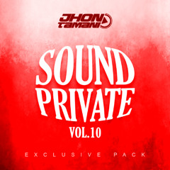 JHONTAMANI SOUND PRIVATE VOL.10