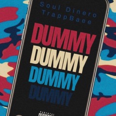 DUMMY (Feat. TrappBaee)