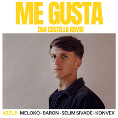 Meloko, Baron (FR), Selim Sivade, Konvex - Me Gusta (Dan Costello Remix)