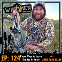 Wingmen EP 124: Know When to Leave the Dog At Home w/Josh Lancaster