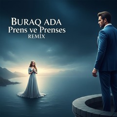 Buraq Ada - Prens ve Prenses (REMIX) House (Simge Cover)