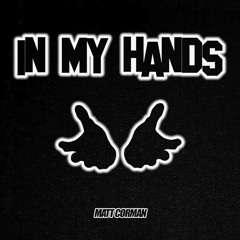 Matt Corman - IN MY HANDS (bass boosted & reverb)