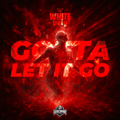 The White Poly - Gotta Let It Go