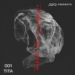 Techno Is The Answer - TITA 001