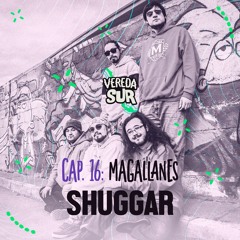 Cap 16 - Shuggar, Región de Magallanes.