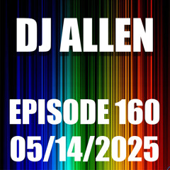 Episode 160 - 5/14/2025