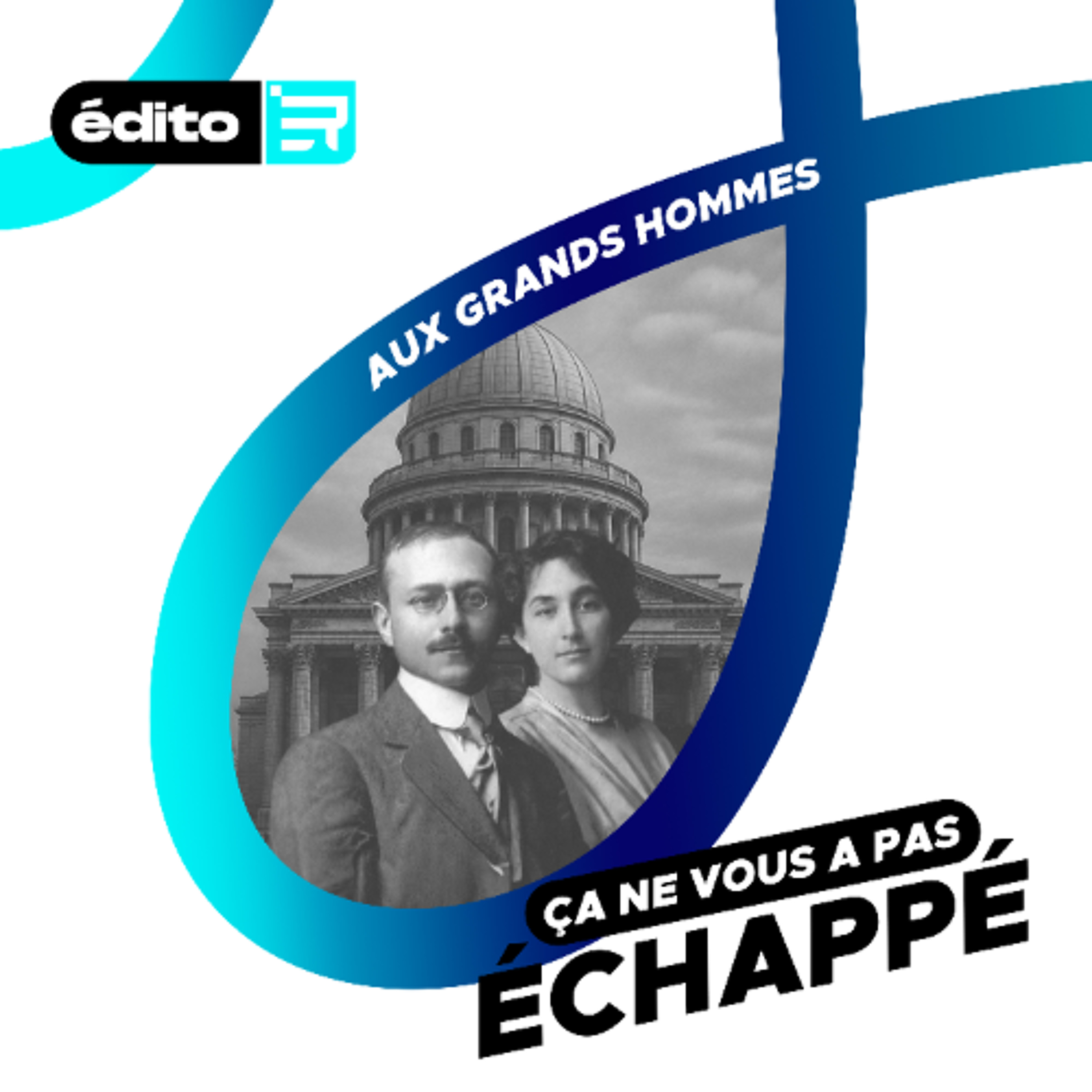 Aux grands hommes - ça ne vous as pas échappé, l'édito du 22/06 episode artwork
