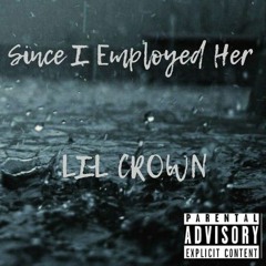 Since I Employed Her (Official Audio )
