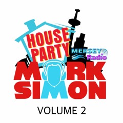 Mark Simon's House Party - (Mersey Radio Mix Part Two)