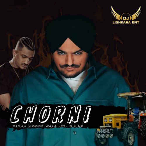 CHORNI - SIDHU MOOSE WALA - DJ LISHKARA