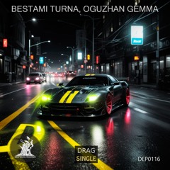 Bestami Turna, Oguzhan Gemma - Drag [Deepening Records]