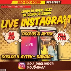 Live IG Dj Aytek X Dj Doglos le 18/4/22