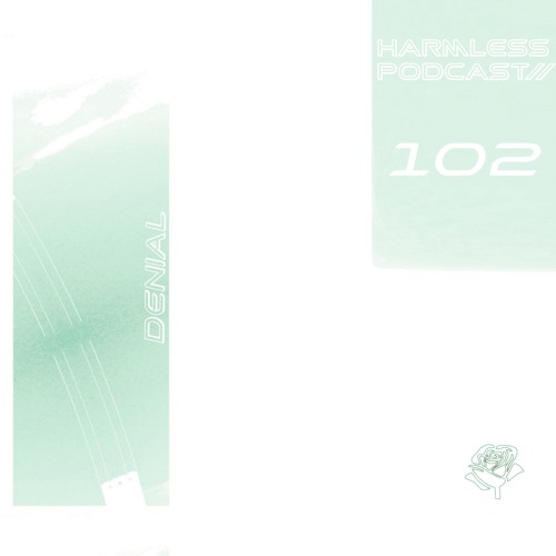 HRMLSS PODCAST SERIES 102 // denial