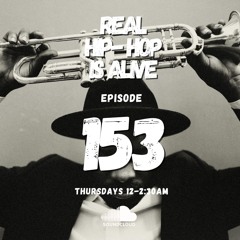 Real Hip-Hop Is Alive: Show 153 (Jazz-Infused Grit IV)