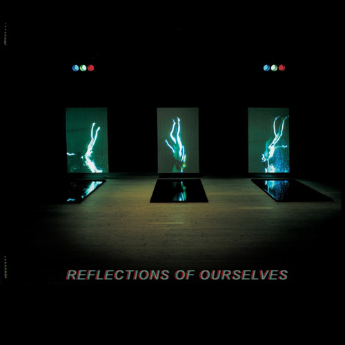 Reflections Of Ourselves