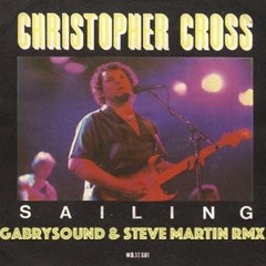 Christopher Cross - Sailing (Gabrysound & Steve Martin Rmx)