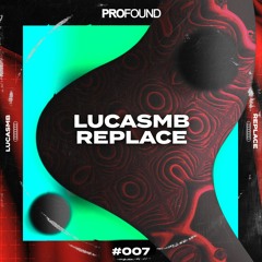 LUCASMB - Replace [Free Release]