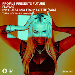LOTTIE KOOL FM Guest Mix
