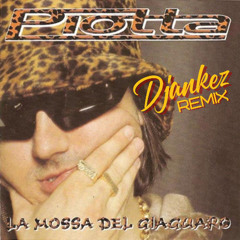 Piotta - La Mossa Del Giaguaro (Djankez Remix)