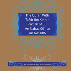 [GET] EBOOK 🧡 The Quran With Tafsir Ibn Kathir Part 30 of 30: An Nabaa 001 To An Nas