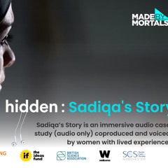 Hidden: Sadiqa's Story - An Audio Case Study (domestic abuse, coercive control, domestic violence)