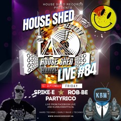 House Shed Live #84 Rob Be