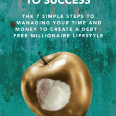 [Download] EPUB ✉️ Skim Your Way to Success: The 7 Simple Steps to Managing Your Time