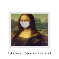 Niketupel quarantine mix. (Drum and bass/ Bass house/ Trap/ Rap mix)