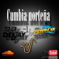 CUMBIA NORTEÑAS MIX _DJ93[-_-] FT ARMANDODJ_-]