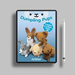 Dumpling Pups: Crochet and Collect Them All!. Unpaid Access [PDF]