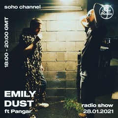 PANGAR - Soho Radio DJ Set (Emily Dust show)