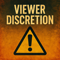 Viewer Discretion