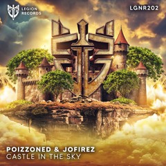 POIZZONED & Jofirez - Castle In The Sky