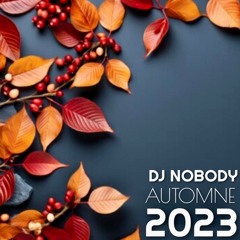 DJ NOBODY presents AUTOMNE 2023