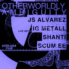 Otherworldly Ambiguity 8/29/24 @ Podlasie Club