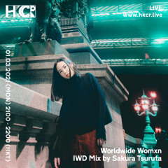 Worldwide Womxn - IWD Mix by Sakura Tsuruta - 01/03/2021