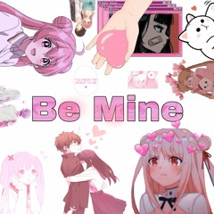 Be Mine (Prod XC4)