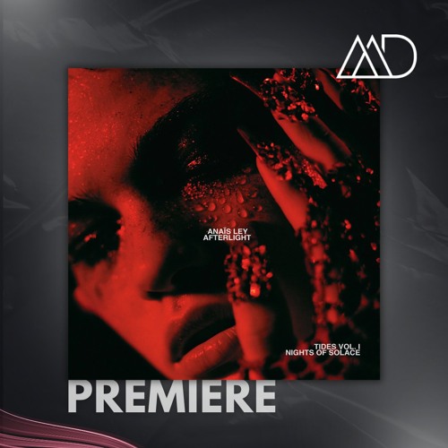 PREMIERE: Anaïs Ley - Afterlight [Nights of Solace]