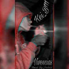 Vivencias - Kei_B¹¹¹ PROD BY: Jaónix