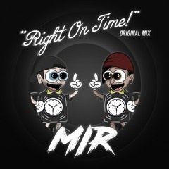 RIGHT ON TIME [ ORIGINAL MIX ]