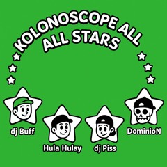 Kolonoscope all Stars - Seville's Vegas